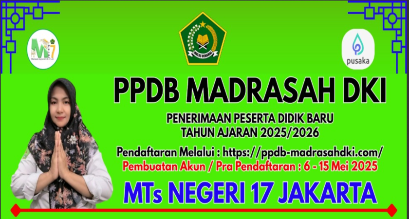 PPDBM MTsN 17 Jakarta  TP. 2025/2026 Resmi Dimulai, Inilah Juknisnya