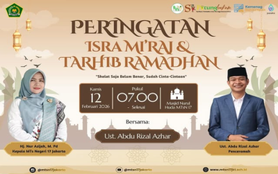 Peringatan Isra Mi'raj & Tarhib Ramadhan MTsN 17 Jakarta